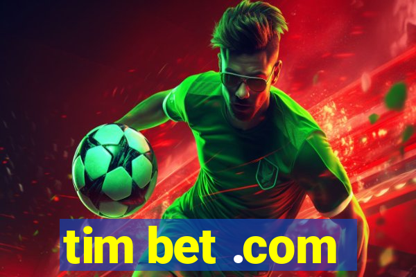 tim bet .com